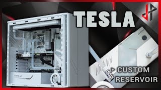 codename: Tesla (1st custom reservoir)