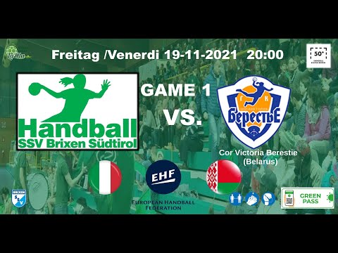 EHF CUP 3.Runde : SSV Brixen Südtriol vs. COR Victoria Berestie (BLR) Hinspiel
