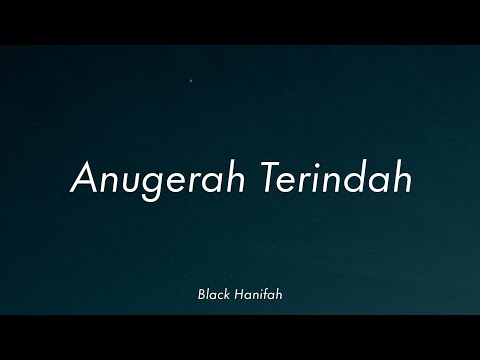 Black - Anugerah Terindah | (Video Lirik)