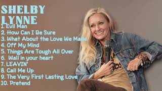 I Don't Think So-Shelby Lynne-Essential hits roundup mixtape for 2024-Reputable