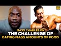 Maxx Charles Opens Up About His Struggle To Eat Enough Food To Build More Size