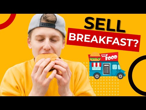 Should My Food Truck Sell Breakfast? 🥑🌯