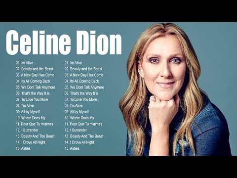 Celine Dion Hits Songs 2024 - Greatest playlist Songs Celine Dion - Best Songs of celine dion