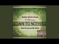 DOWN TO NOTHING (Alternate Version)
