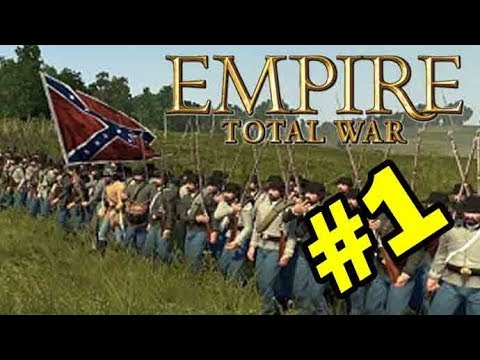 Let’s Play Empire: Total War – Brothers vs. Brothers Mod - CSA Campaign – Part 1