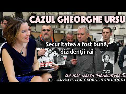 The Gheorghe Ursu case, security was good, dissidents were bad
