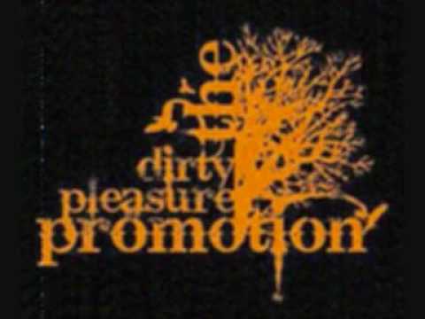 The Dirty Pleasure Promotion - Chaotic sunset
