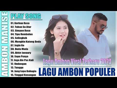 LAGU AMBON TERBARU 2024 // LAGU AMBON POPULER TERBARU BIKIN BAPER