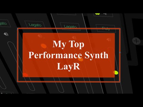 My top Performance Synth in 2021: LayR