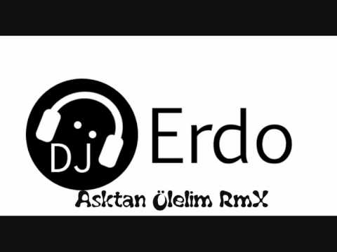 Dj-Erdo .Asktan ölelim RmX.