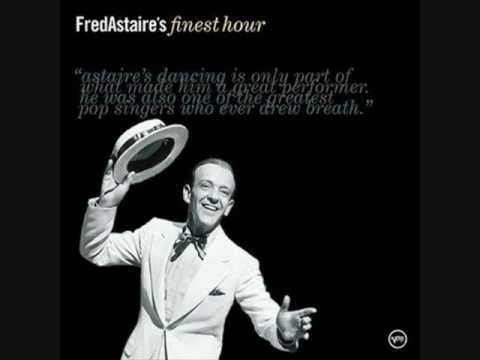 Fred Astaire. Steppin' out with my baby.