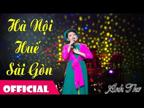 Hà Nội Huế Sài Gòn - Anh Thơ [Audio]
