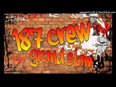 187 CREW - Grand Slam [E] (Album Version - With All Due Respect (2003))