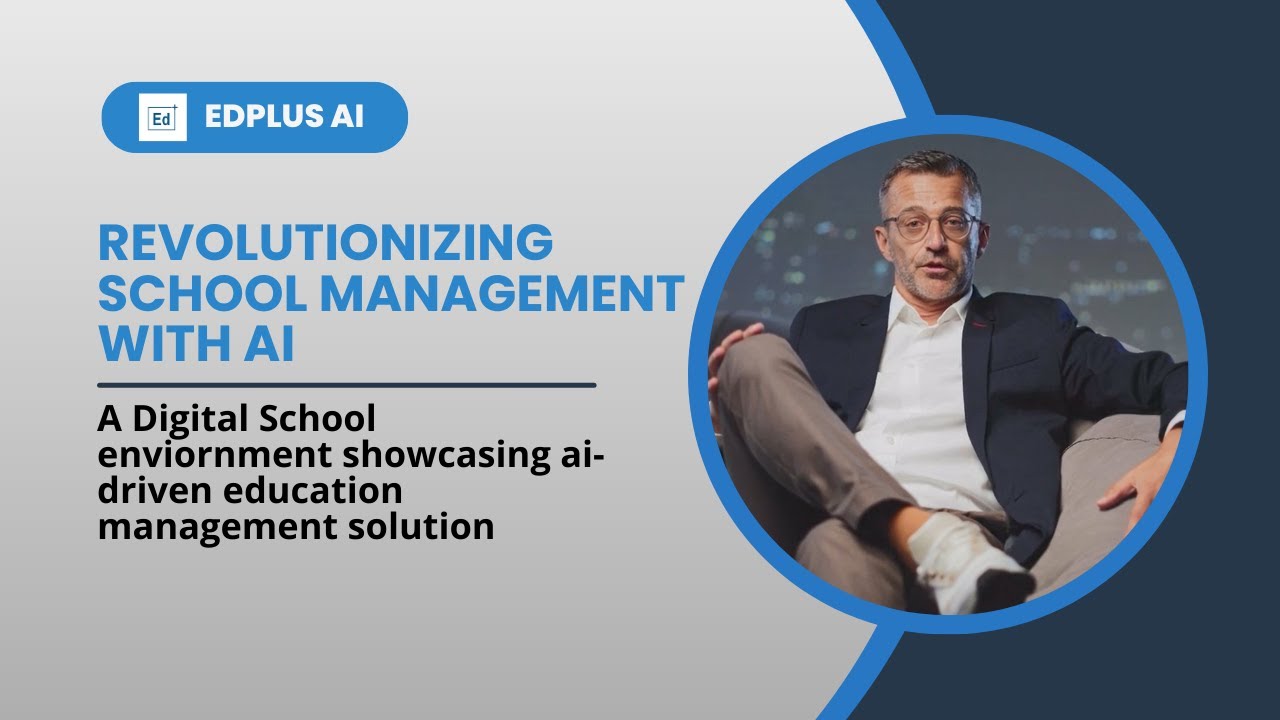 Revolutionizing School Management With EdPlus AI: Smart Solution For Modern Education