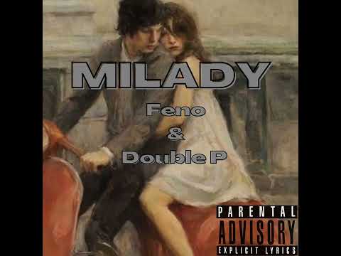 Double P- Milady (feat. Feno)