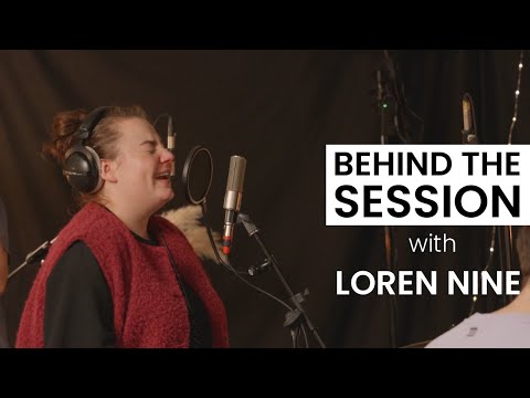 behind the session - Loren Nine