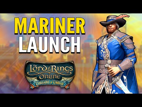 LOTRO Mariner Class Launch Stream - Corsairs of Umbar Pre-Patch
