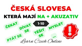 ČESKÁ SLOVESA, která mají NA + AKUZATIV 1-10