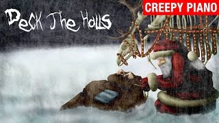 Deck The Halls - Dark Christmas Song (Piano Version)