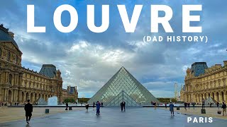 Louvre Museum Paris | "Dad History"