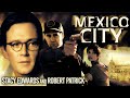Mexico City FULL MOVIE Crime Movies Stacy Edwards Johnny Zander Movies To Watch