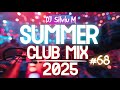 Party Summer Music Mix 2025 DJ Club Dance Music 2025 Best Remixes Of Popular Songs 2025 MEGAMIX