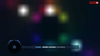 FISHER - Crowd Control (OYB Remix)