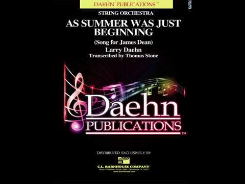 As Summer Was Just Beginning (Orchestra)- Larry Daehn Arranged by Thomas Stone