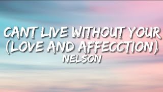 NELSON - Can't Live Without You (Love And Affection) (Lyrics)