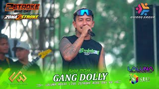 Download lagu GANG DOLLY - SAM PITAK - LALUNA MUSIC - 2STROKE BIKE DAY V4 - REMBANG 2025 mp3