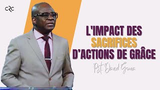 l'impact des sacrifices D’actions de grâce l Pst. David Goma [30/11/2025]