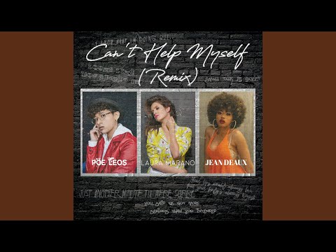 Video thumbnail for Can’t Help Myself (Poe Leos Remix)
