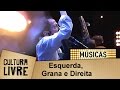 Esquerda, Grana e Direita por Tom Zé