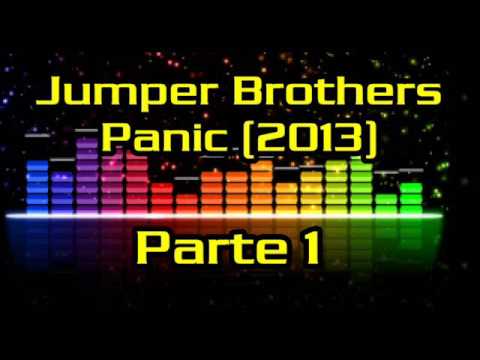 JUMPER BROTHERS @ PANIC (2013) [PARTE 1]