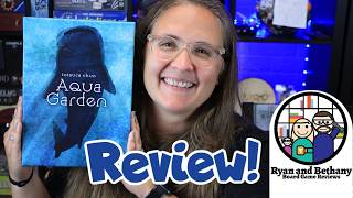 Ryan and Bethany board game reviews - Aqua Garden video thumbnail