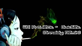 WC Project - Outset (Annddy Remix)