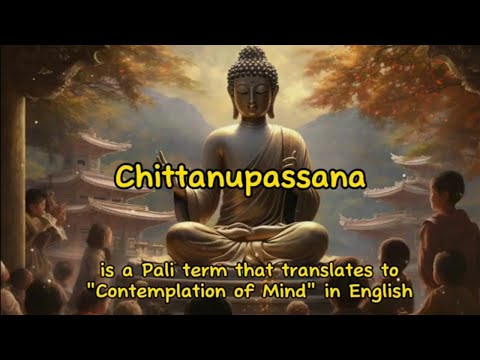 Chittanupassana is a Pali term that translates to "Contemplation of Mind" in English.