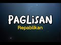 PAGLISAN I Repablikan Lyrics