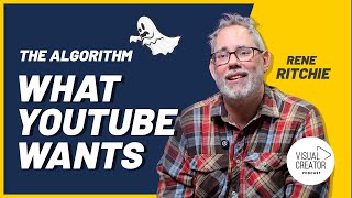 All About the YouTube Algorithm - with Rene Ritchie