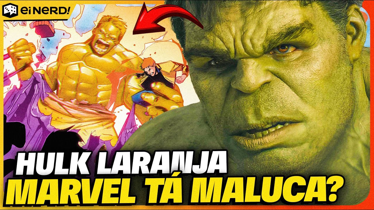 HULK LARANJA É REAL E CANÔNICO! DEU A LOUCA NA MARVEL? ENTENDA!