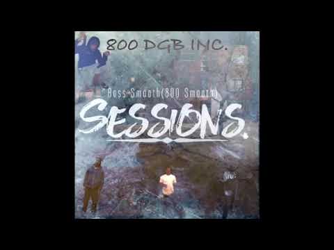 Boss Smooth ( 800 Smooth ) - Sessions Freestyle ( 8-MIX ) ( G-Herbo - Sessions )