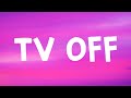 Kendrick Lamar TV OFF Lyrics