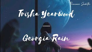 [LYRICS] Trisha Yearwood — Georgia Rain