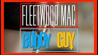 Fleetwood Mac Buddy Guy - My Baby&#39;s Gone (1969)