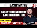 BASIC MATHS 01 Basic Trigonometry Differentiation Physics Pure English Class 11th NEET JEE