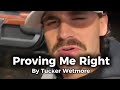 Proving Me Right - Tucker Wetmore 
