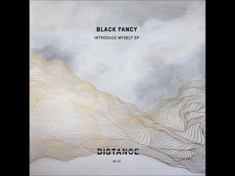 Black Fancy - Introduce Myself (Original Mix) [DISTANCE MUSIC]
