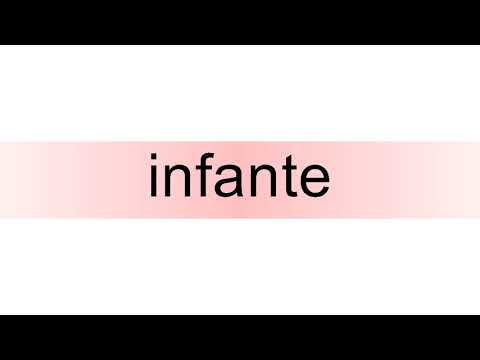 How to pronounce infante
