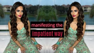 How to manifest fast if you are impatient (like me lol)