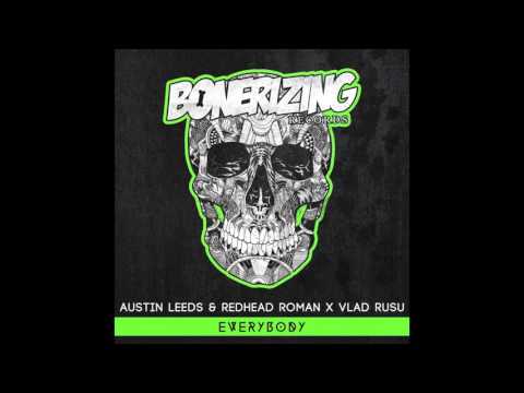 Austin Leeds & Redhead Roman x Vlad Rusu - Everybody [Bonerizing Records]